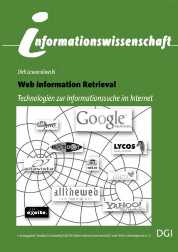 Web Information Retrieval: Technologien fr die Suche im Internet